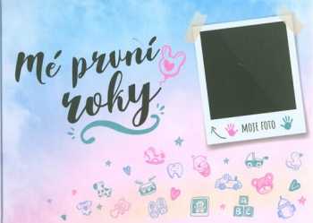 Mé první roky