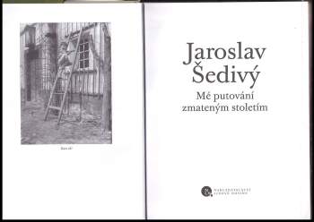 Jaroslav Šedivý: Mé putování zmateným stoletím