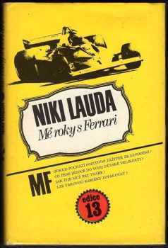 Niki Lauda: Mé roky s Ferrari : ve spolupráci s Herbertem Völkerem