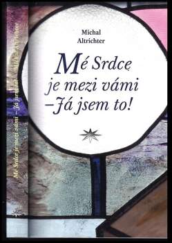Mé Srdce je mezi vámi - já jsem to!