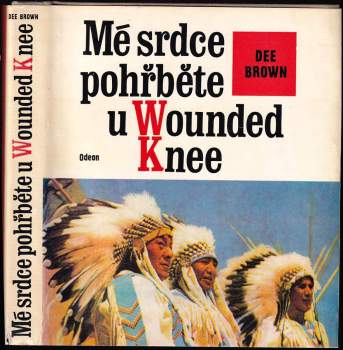 Mé srdce pohřběte u Wounded Knee