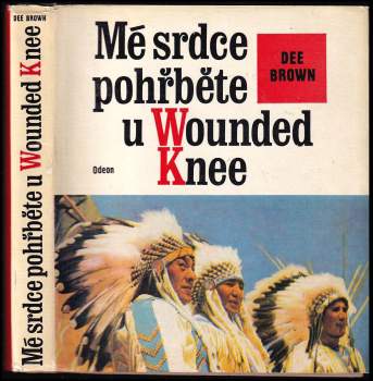 Dee Alexander Brown: Mé srdce pohřběte u Wounded Knee