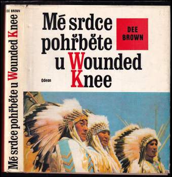 Dee Alexander Brown: Mé srdce pohřběte u Wounded Knee