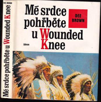 Dee Alexander Brown: Mé srdce pohřběte u Wounded Knee