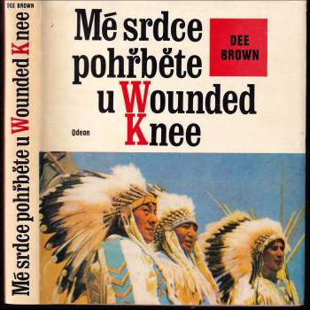 Dee Alexander Brown: Mé srdce pohřběte u Wounded Knee