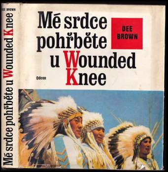Dee Alexander Brown: Mé srdce pohřběte u Wounded Knee
