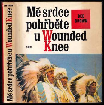 Dee Alexander Brown: Mé srdce pohřběte u Wounded Knee
