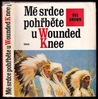 Dee Alexander Brown: Mé srdce pohřběte u Wounded Knee