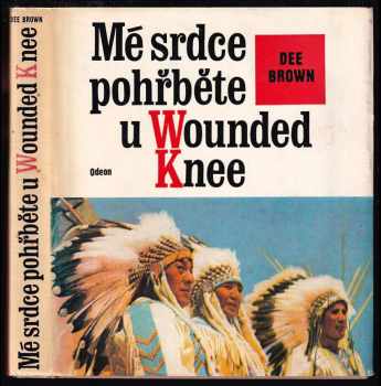 Mé srdce pohřběte u Wounded Knee