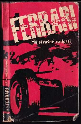 Enzo Ferrari: Mé strašné radosti