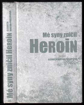Mé syny zničil heroin