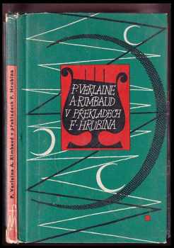 Paul Verlaine: Mé tuláctví - Paul Verlaine a Arthur Rimbaud v překladech F. Hrubína