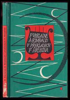 Mé tuláctví : P. Verlaine a A. Rimbaud v překladech Fr. Hrubína