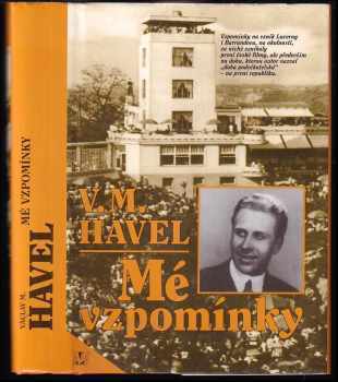 Mé vzpomínky - Václav Maria Havel (1993, Nakladatelství Lidové noviny) - ID: 845478