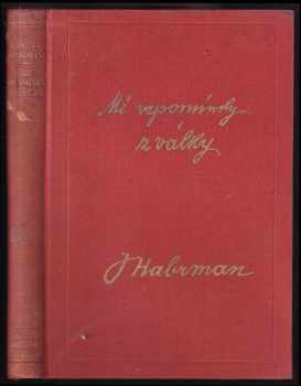 Gustav Habrman: Mé vzpomínky z války