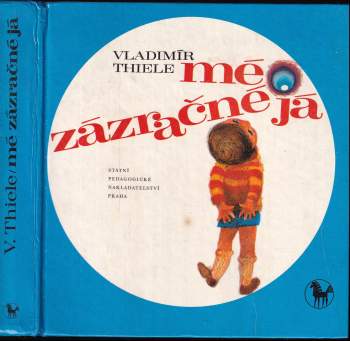 Vladimír Thiele: Mé zázračné já