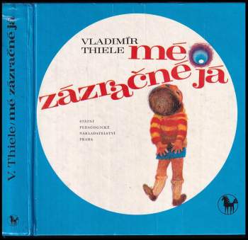 Vladimír Thiele: Mé zázračné já