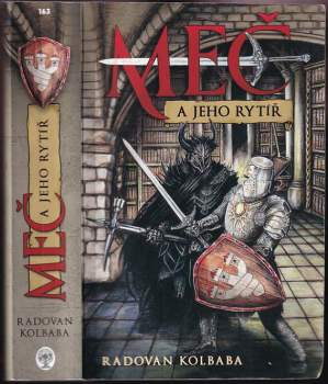 Radovan Kolbaba: Meč a jeho rytíř
