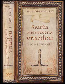 Jiří Dobrylovský: Meč a pergamen