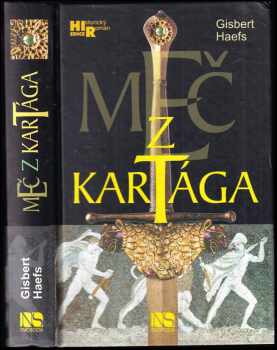 Meč z Kartága - Gisbert Haefs (2006, Svoboda) - ID: 390285