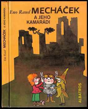 Eno Raud: Mecháček a jeho kamarádi
