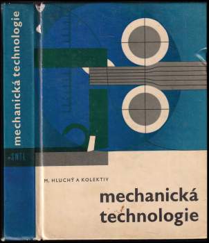 Miroslav Hluchý: Mechanická technologie