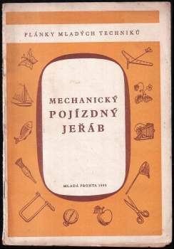 J Dvořák: Mechanický pojízdný jeřáb + výkres