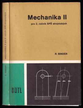 Mechanika 2 : [D.] 2 - pro 2. ročník SPŠ strojnických - Robert Binder, Miloslav Vlk (1989, Státní nakladatelství technické literatury) - ID: 671481