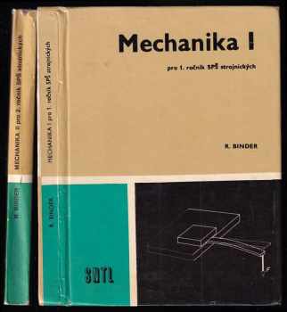 Robert Binder: Mechanika I + II - pro 1. a 2. ročník středních průmyslových škol strojírenských