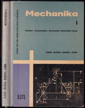 Mechanika I - Statika- Kinematika - Dynamika hmotného bodu