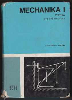 Stanislav Salaba: Mechanika I : statika pro střední průmyslové školy strojnické