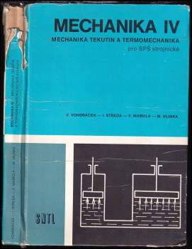 Mechanika IV - Mechanika tekutin a termomechanika pro střední průmyslové školy strojnické