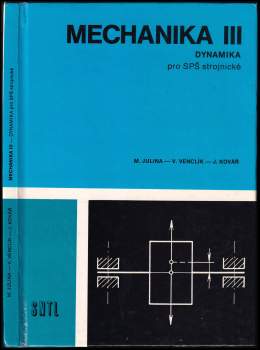 Josef Kovář: Mechanika III - Dynamika