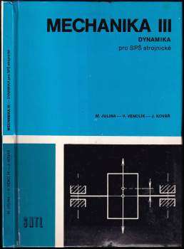 Josef Kovář: Mechanika III - Dynamika