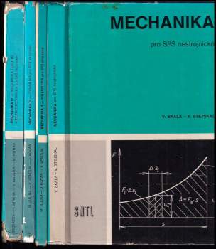 Mechanika pro SPŠ nestrojnické I - IV - 1. díl - Mechanika pro SPŠ nestrojnické + 2. díl - Pro střední průmyslové školy strojnické + 3. díl - Dynamika + 4. díl - Mechanika tekutin a termomechanika pro střední průmyslové školy strojnické - Josef Kovář, Miloslav Julina, Vladimír Venclík, Vladimír Skála, Vladimír Stejskal, Miloslav Julina, Josef Kovář, Vladimír Venclík, Vlastimil Vondráček, Ivo Středa, Vladimír Mamula, Miloš Hlinka (1980, Státní nakladatelství technické literatury) - ID: 822254