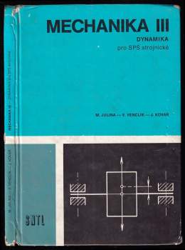 Josef Kovář: Mechanika III - Dynamika