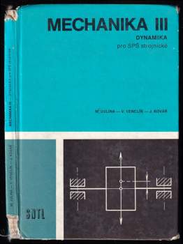 Josef Kovář: Mechanika III - Dynamika