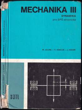 Josef Kovář: Mechanika III - Dynamika