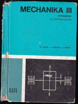 Josef Kovář: Mechanika III - Dynamika