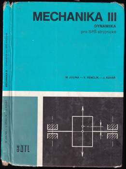 Josef Kovář: Mechanika III - Dynamika