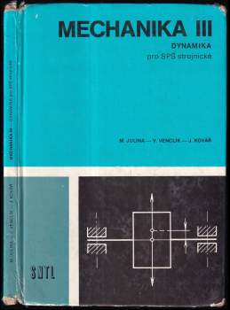 Josef Kovář: Mechanika III - Dynamika