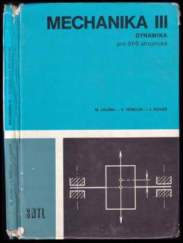 Josef Kovář: Mechanika III - Dynamika