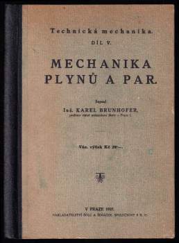 Mechanika plynů a par - Pro strojnická oddělení vyšších škol průmyslových a pro potřebu v praksi