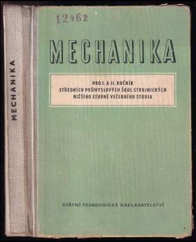 Mechanika pro 1. a 2. ročník středních průmyslových škol strojnických nižšího stupně večerního studia