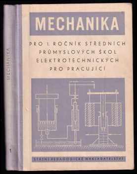 Mechanika pro 1. ročník středních průmyslových škol elektrotechnických, nižšího stupně večerního studia