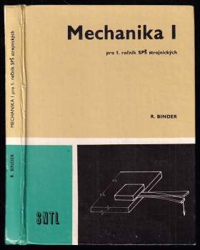 Mechanika pro 1. ročník středních průmyslových škol strojírenských