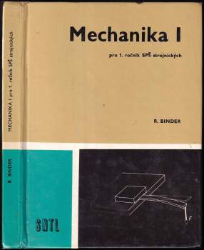 Robert Binder: Mechanika pro 1. ročník středních průmyslových škol strojírenských
