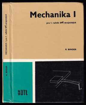 Robert Binder: Mechanika pro 1. ročník středních průmyslových škol strojírenských