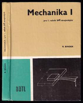 Robert Binder: Mechanika pro 1. ročník středních průmyslových škol strojírenských