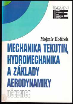 Mechanika tekutin, hydromechanika a základy aerodynamiky